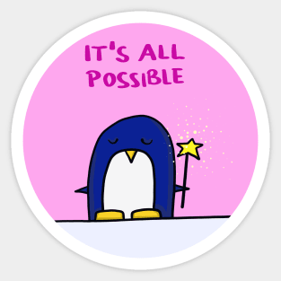 It's all possible - penguin with magic wand Sticker